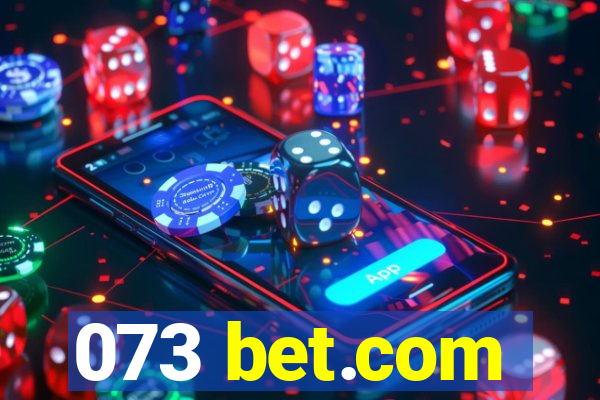 073 bet.com